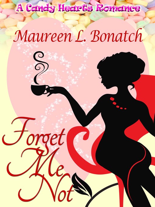 Title details for Forget Me Not by Maureen L. Bonatch - Available